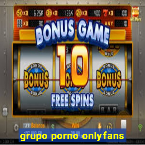 grupo porno onlyfans